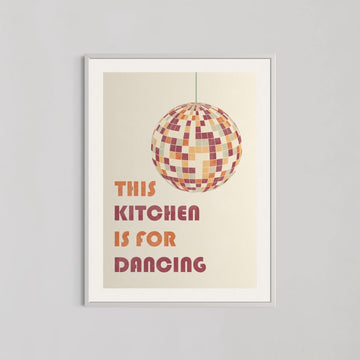 This Kitchen Is For Dancing Wall Art - Style My Wall
