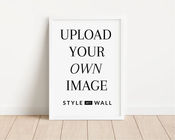 Upload Your Own Image wall - art - picture - poster