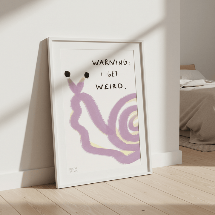 Warning I Got Weird Snail by Hayde Nizard wall - art - picture - poster
