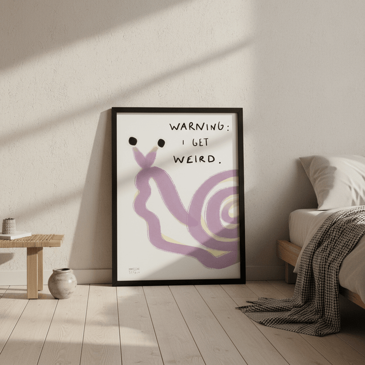 Warning I Got Weird Snail by Hayde Nizard wall - art - picture - poster