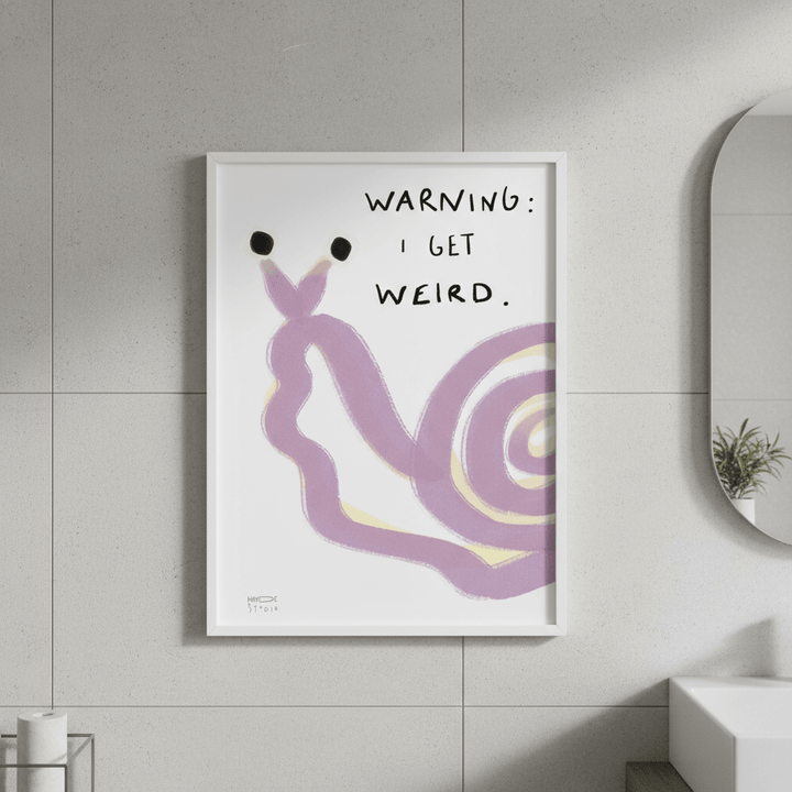 Warning I Got Weird Snail by Hayde Nizard wall - art - picture - poster