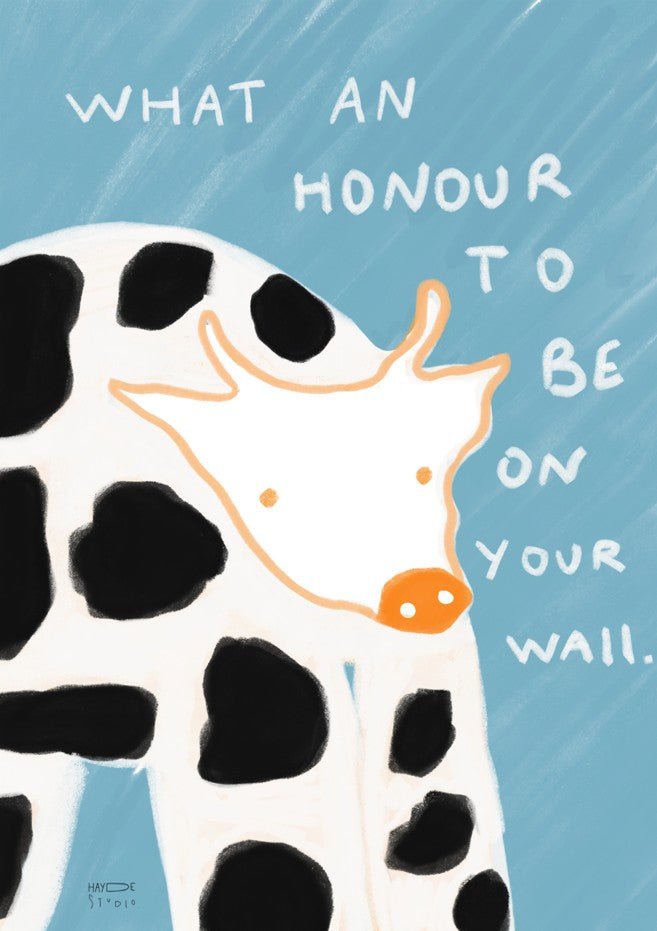 What an Honour Be on Your Wall Cow by Hayde Nizard