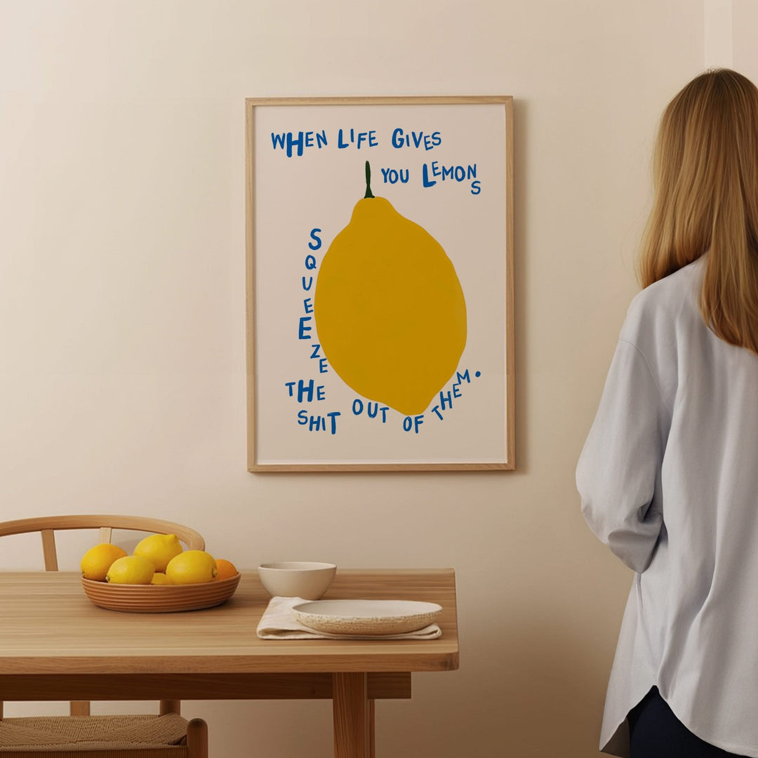 When Life Gives You Lemons Wall Art Quote Print - Style My Wall