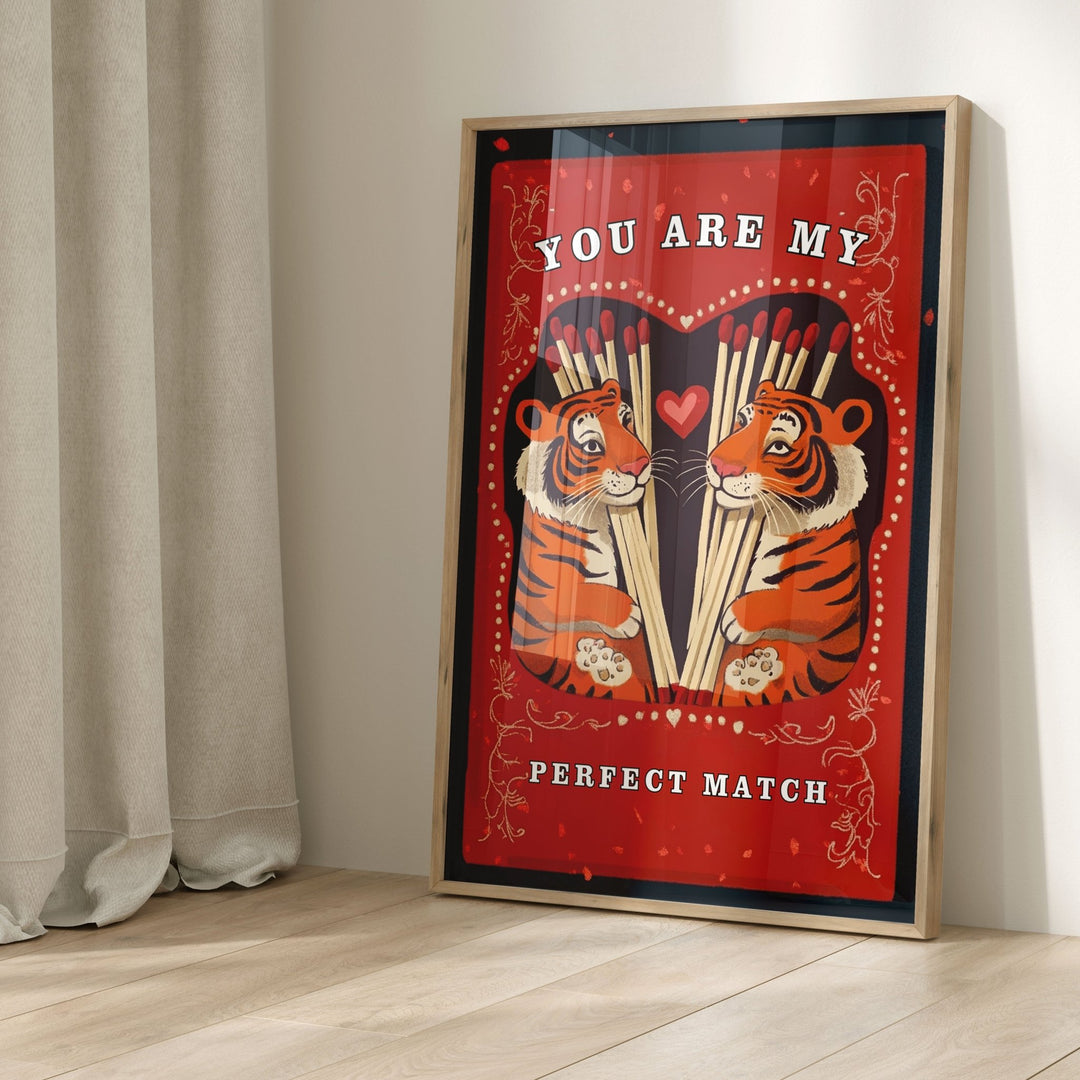 You are my perfect match Tiger Print - Style My Wall