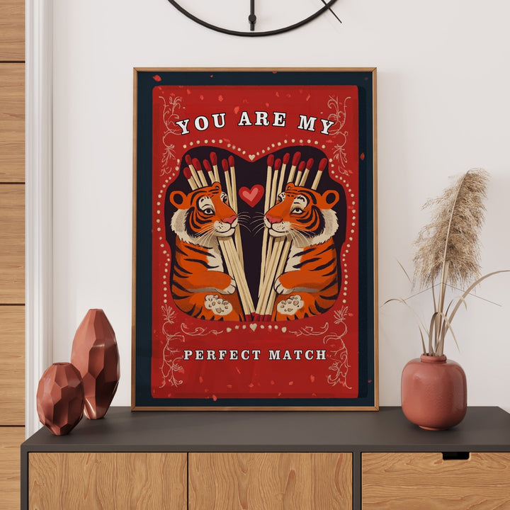 You are my perfect match Tiger Print - Style My Wall