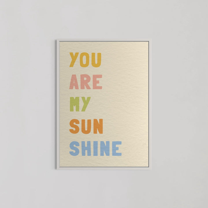 You Are My Sun Shine Wall Art - Style My Wall