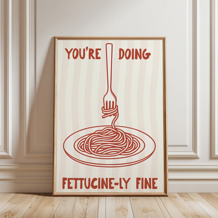 Youre doing Fettucinely Fine wall - art - picture - poster