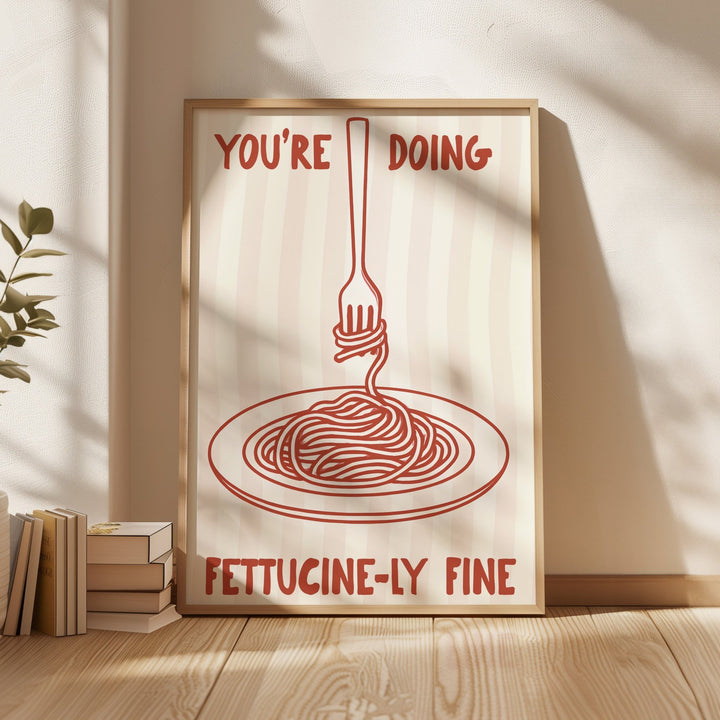 Youre doing Fettucinely Fine wall - art - picture - poster