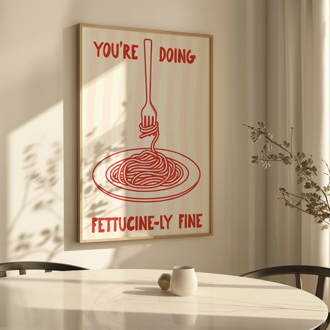 Youre doing Fettucinely Fine wall - art - picture - poster