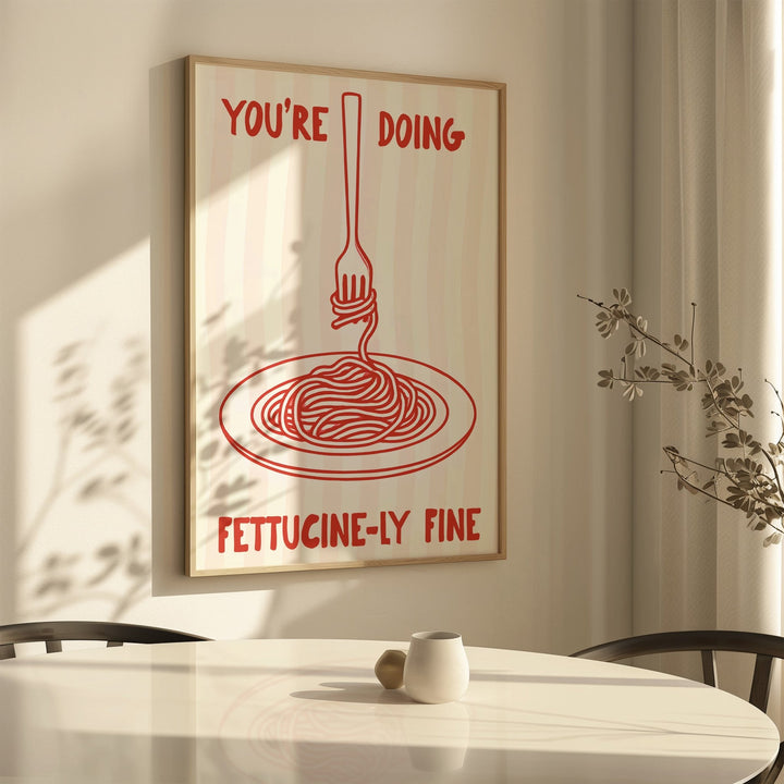 Youre doing Fettucinely Fine wall - art - picture - poster